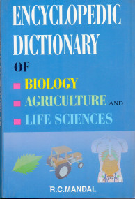 Encyclopedic Dictionary of Biology. Agriculture and Life Sciences