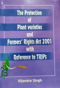 The Protection of Plant Varieties and Farmer\'s Right Act 2001 with Reference to trips