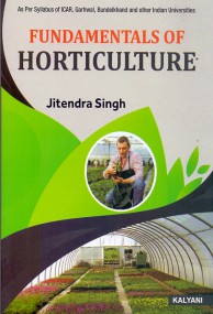 Fundamentals of Horticulture B.Sc. (Ag.) & (Hort.) ICAR 1st Sem.